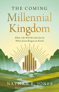 Cover image for The Coming Millennial Kingdom