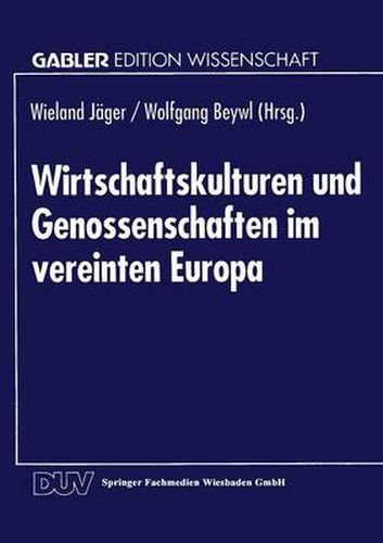 Cover image for Wirtschaftskulturen Und Genossenschaften Im Vereinten Europa