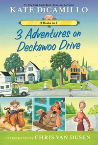 Cover image for 3 Adventures on Deckawoo Drive: 3 Books in 1