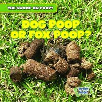 Cover image for Dog Poop or Fox Poop?