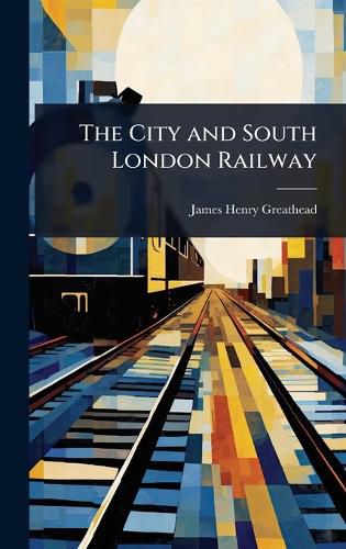 Cover image for The City and South London Railway
