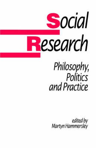 Cover image for Social Research: Philosophy, Politics and Practice