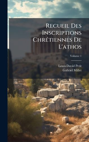Cover image for Recueil Des Inscriptions ChrA(c)tiennes De L'athos