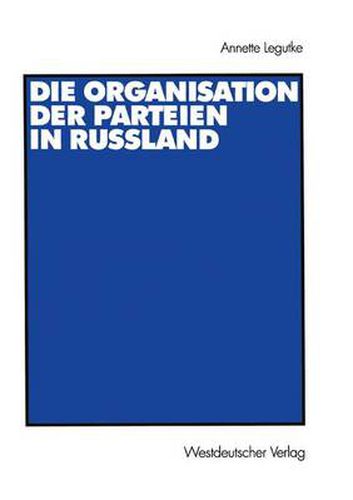 Cover image for Die Organisation der Parteien in Russland