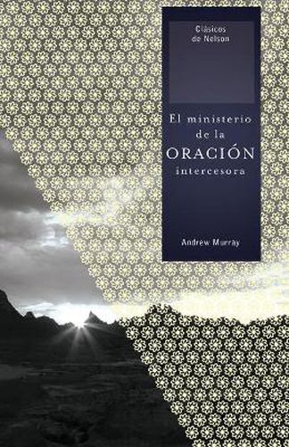 Cover image for El ministerio de la oracion intercesora