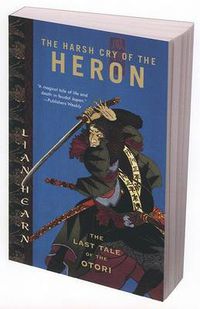 Cover image for The Harsh Cry of the Heron: The Last Tale of the Otori