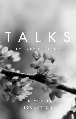 Talks by 'Abdu'l-Baha: Universal Education