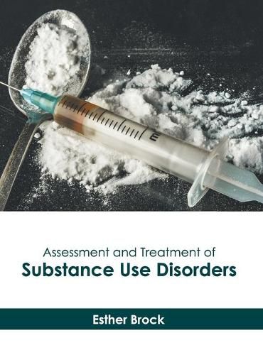 Cover image for Assessment and Treatment of Substance Use Disorders