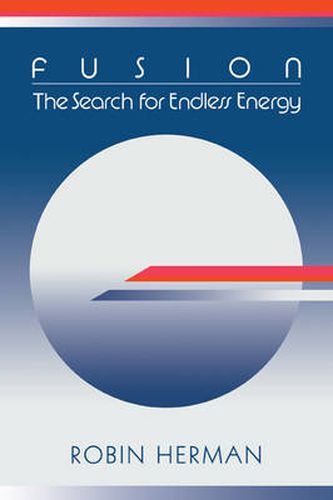 Cover image for Fusion: The Search for Endless Energy