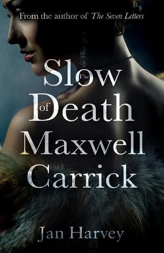 Cover image for The Slow Death of Maxwell Carrick