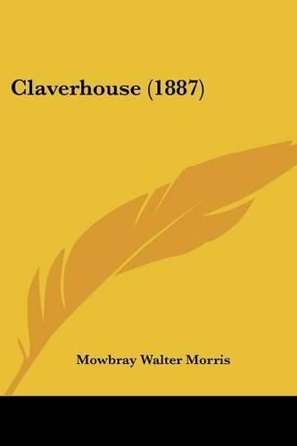 Cover image for Claverhouse (1887)