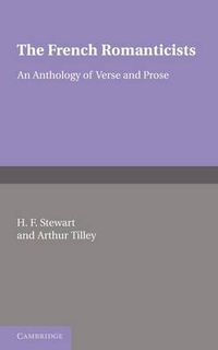 Cover image for The French Romanticists: An Anthology of Verse and Prose