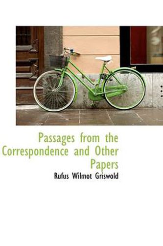 Cover image for Passages from the Correspondence and Other Papers