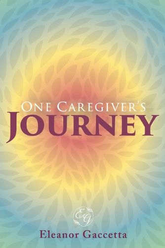 Cover image for One Caregiver's Journey