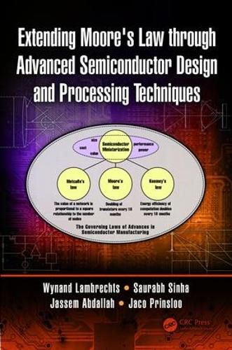 Cover image for Extending Moore's Law through Advanced Semiconductor Design and Processing Techniques