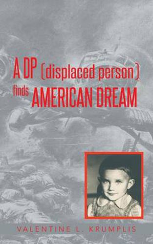 Cover image for A DP (Displaced Person) Finds American Dream