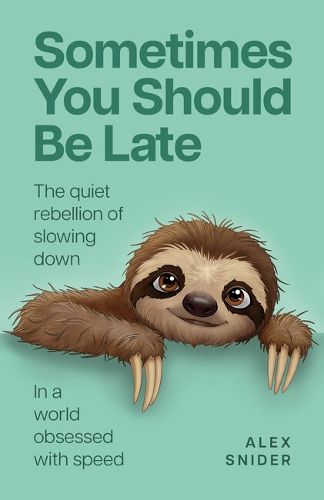 Cover image for Sometimes You Should Be Late