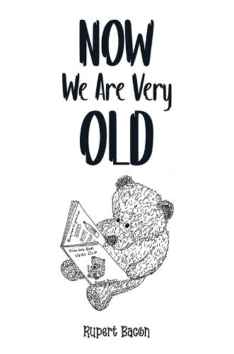 Cover image for Now We Are Very Old