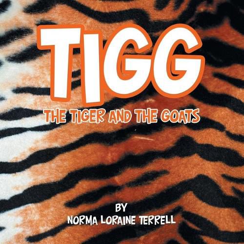 Cover image for Tigg: The Tiger and the Goats