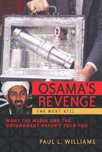 Cover image for Osama's Revenge: THE NEXT 9/11 : What the Media and the Government Haven't Told You