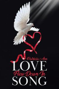 Cover image for Love Flew Down in Song