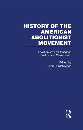 Cover image for Abolitionism and American Politics and Government