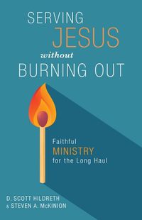 Cover image for Serving Jesus Without Burning Out