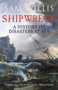 Cover image for Shipwreck: A History of Disasters at Sea