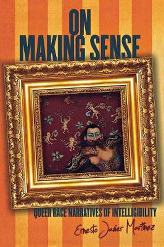 Cover image for On Making Sense: Queer Race Narratives of Intelligibility