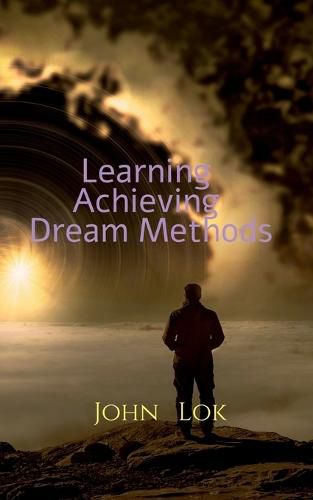 Learning Achieving Dream Methods