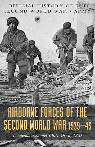 Cover image for Airborne Forces of the Second World War 1939-1945: Official History Of The Second World War Army