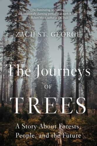 Cover image for The Journeys of Trees: A Story about Forests, People, and the Future