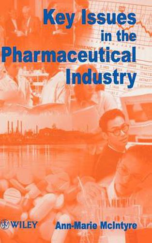 The Key Issues in the Pharmaceutical Industry