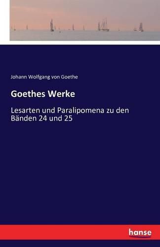 Cover image for Goethes Werke: Lesarten und Paralipomena zu den Banden 24 und 25