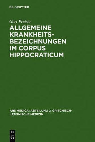 Allgemeine Krankheitsbezeichnungen im Corpus Hippocraticum: Gebrauch und Bedeutung von Nousos und Nosema