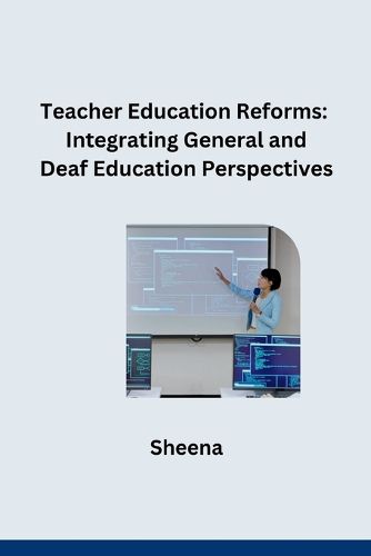 Teacher Education Reforms