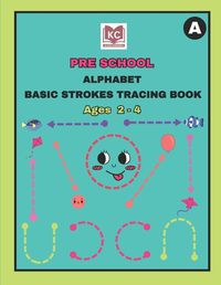 Cover image for Alphabet Basic Strokes Tracing Book
