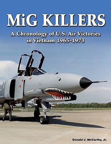 Cover image for MiG Killers: A Chronology of U.S. Air Victories in Vietnam 1965-1973