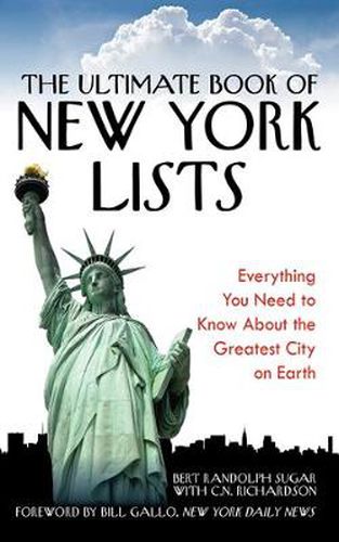 Cover image for The Ultimate Book of New York Lists: Everything You Need to Know about the Greatest City on Earth