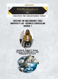 Cover image for Creating The Millionaires Table University Lab Business Curriculum - Manual 1
