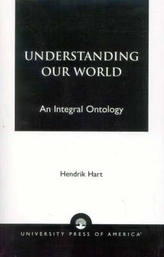 Cover image for Understanding Our World: An Integral Ontology