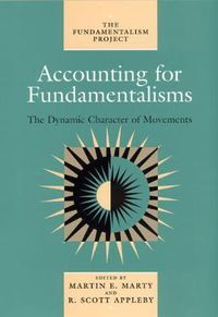 Cover image for Accounting for Fundamentalisms: The Dynamic Character of Movements