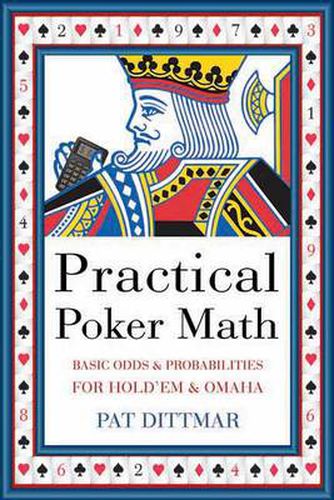 Cover image for Practical Poker Math: Basic Odds and Probabilities for Hold 'Em and Omaha