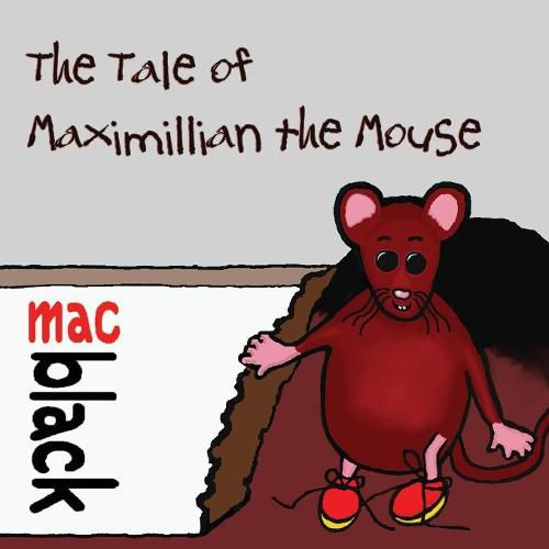 Cover image for The The Tale of Maximillian the Mouse