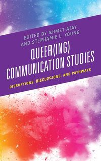 Cover image for Queer(ing) Communication Studies