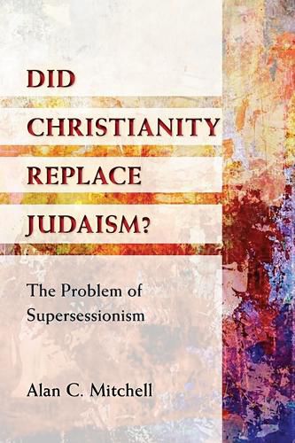 Cover image for Did Christianity Replace Judaism?