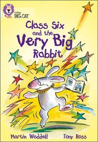 Cover image for Class Six and the Very Big Rabbit: Band 10/White