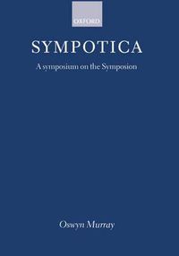 Cover image for Sympotica: Symposium on the  Symposion