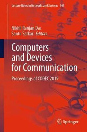 Cover image for Computers and Devices for Communication: Proceedings of CODEC 2019