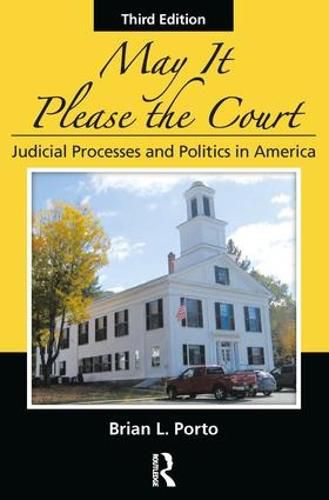 Cover image for May It Please the Court: Judicial Processes and Politics In America